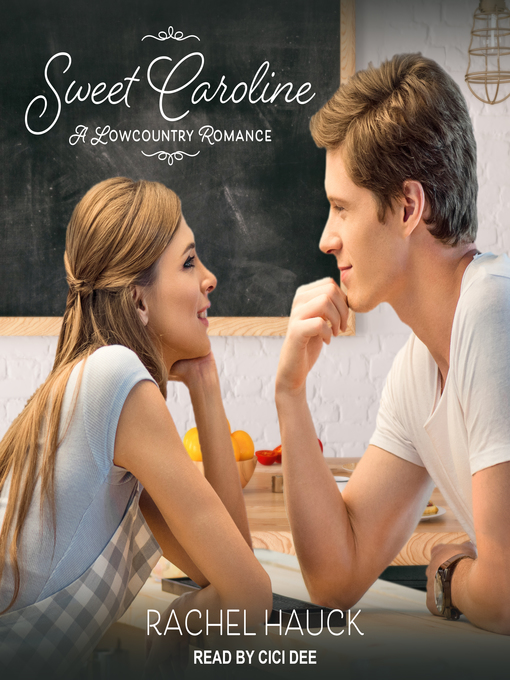 Title details for Sweet Caroline by Rachel Hauck - Available